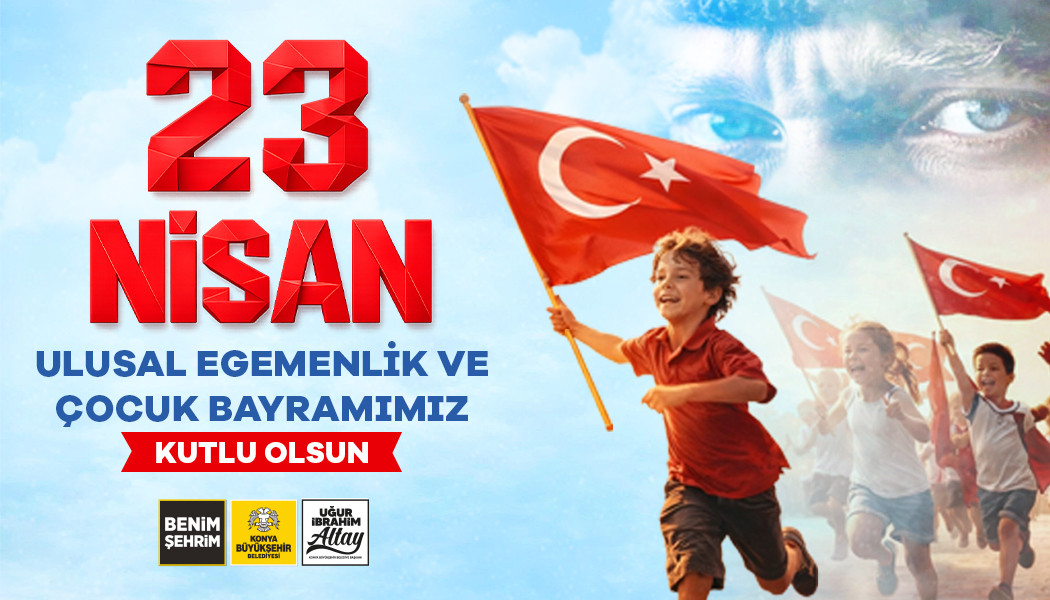 BAŞKAN ALTAY: “23 NİSAN ÇOCUKLARIN GÜLÜŞÜNDE BİRLEŞEN ORTAK GELECEĞİMİZİN BAYRAMIDIR”