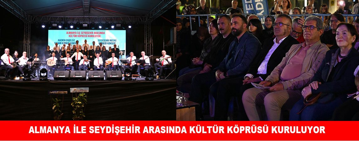 ALMANYA İLE SEYDİŞEHİR ARASINDA KÜLTÜR KÖPRÜSÜ KURULUYOR
