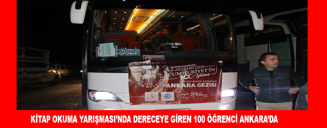 DERECEYE GİREN ÖĞRENCİLER ANKARA’YA UĞURLANDI