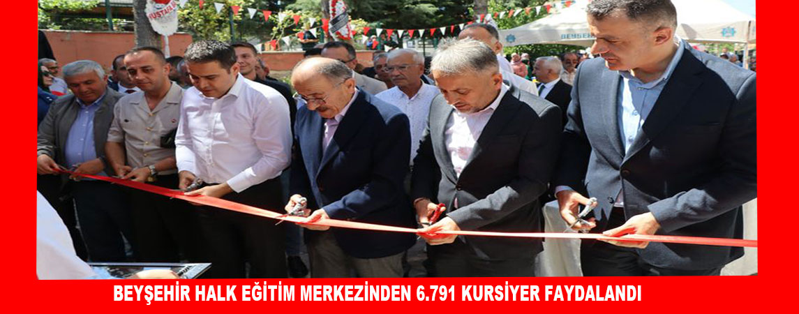 BEYŞEHİR HALK EĞİTİM MERKEZİNDEN 6.791 KURSİYER FAYDALANDI