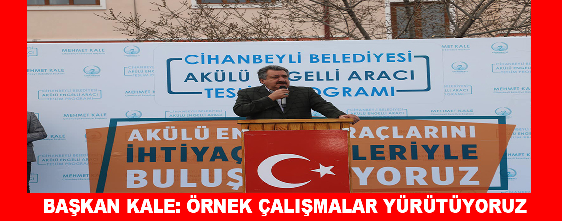 CİHANBEYLİ  BELEDİYESİNDEN ÖRNEK DAVRANIŞ 