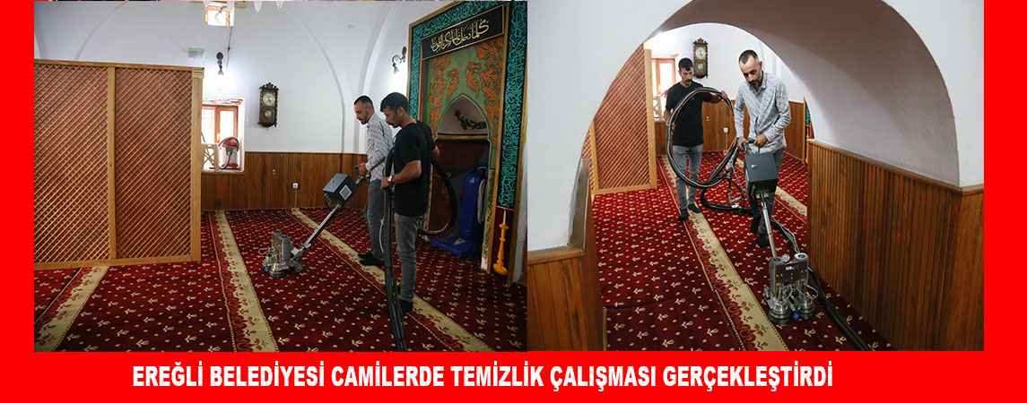 EREĞLİ BELEDİYESİ CAMİLERDE TEMİZLİK ÇALIŞMASI GERÇEKLEŞTİRDİ