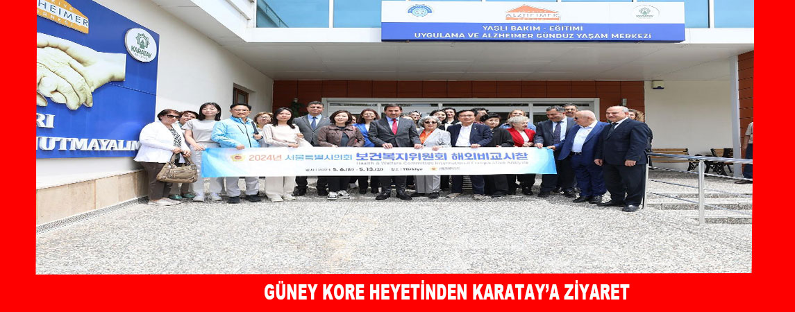 GÜNEY KORE HEYETİNDEN KARATAY’A ZİYARET