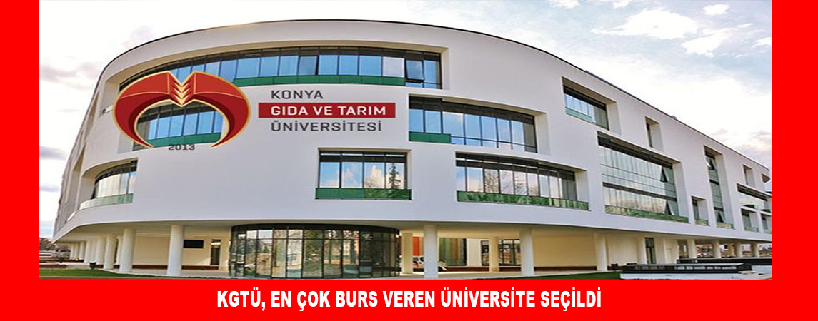 KGTÜ, EN ÇOK BURS VEREN ÜNİVERSİTE SEÇİLDİ