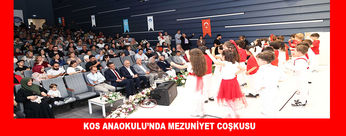 KOS ANAOKULU’NDA MEZUNİYET COŞKUSU