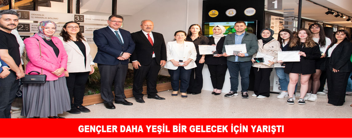 GENÇLER DAHA YEŞİL BİR GELECEK İÇİN YARIŞTI