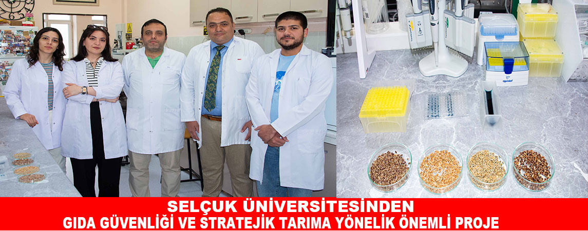 SELÇUK ÜNİVERSİTESİNDEN GIDA GÜVENLİĞİ VE STRATEJİK TARIMA YÖNELİK ÖNEMLİ PROJE