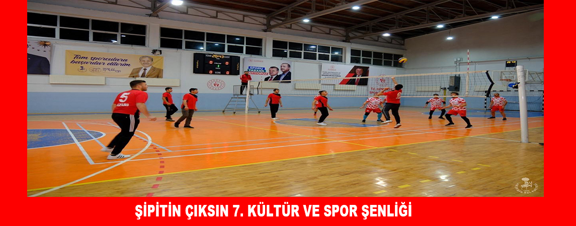 ŞİPİTİN ÇIKSIN 7. KÜLTÜR VE SPOR ŞENLİĞİ