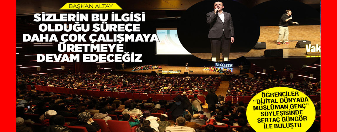  ÖĞRENCİLER “DİJİTAL DÜNYADA MÜSLÜMAN GENÇ” SÖYLEŞİSİNDE SERTAÇ GÜNGÖR İLE BULUŞTU