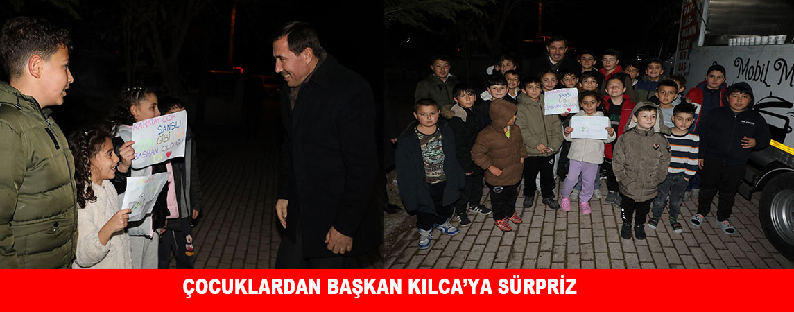ÇOCUKLARDAN BAŞKAN KILCA’YA SÜRPRİZ