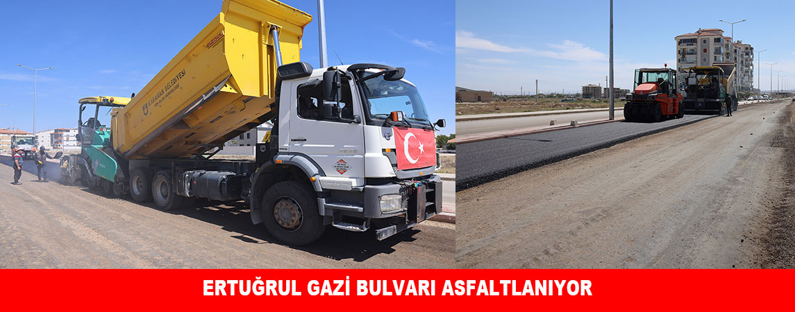 ERTUĞRUL GAZİ BULVARI ASFALTLANIYOR