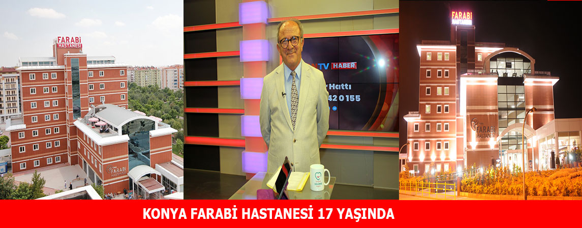 KONYA FARABİ HASTANESİ 17 YAŞINDA
