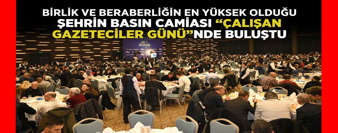 “BASIN, HÜRRİYETİN SARSILMAZ KALESİDİR”