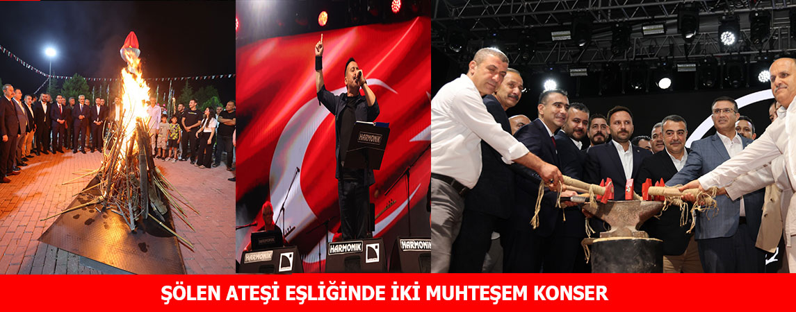 ŞÖLEN ATEŞİ EŞLİĞİNDE İKİ MUHTEŞEM KONSER