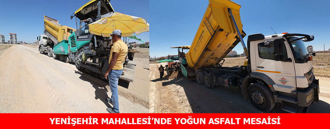 YENİŞEHİR MAHALLESİ’NDE YOĞUN ASFALT MESAİSİ