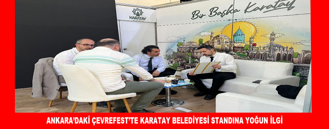 ANKARA’DAKİ ÇEVREFEST’TE KARATAY BELEDİYESİ STANDINA YOĞUN İLGİ