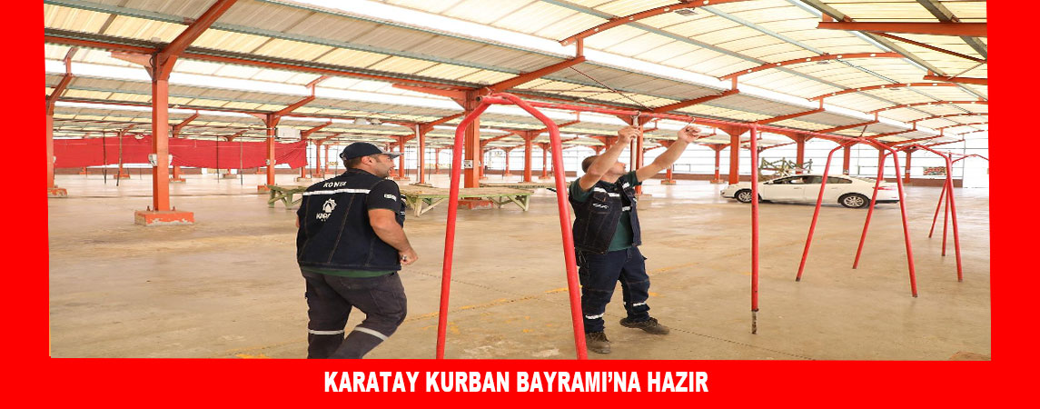 KARATAY KURBAN BAYRAMI’NA HAZIR