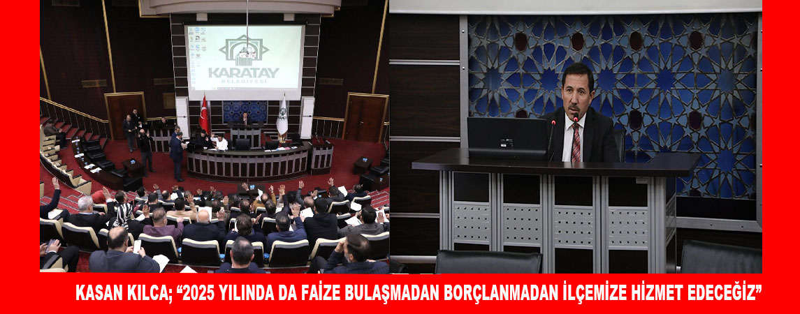 KASAN KILCA; “2025 YILINDA DA FAİZE BULAŞMADAN BORÇLANMADAN İLÇEMİZE HİZMET EDECEĞİZ”