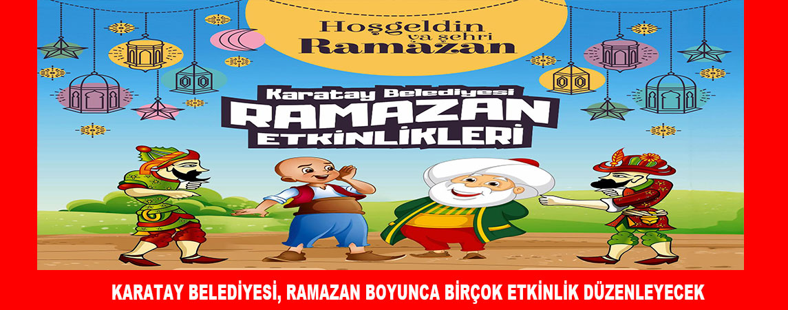 KARATAY RAMAZAN’DA DA BİR BAŞKA