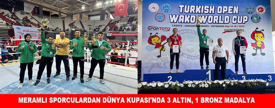 MERAMLI SPORCULARDAN DÜNYA KUPASI'NDA 3 ALTIN, 1 BRONZ MADALYA