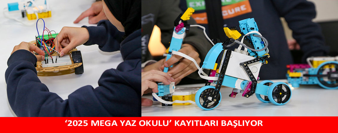 ‘2025 MEGA YAZ OKULU’ KAYITLARI BAŞLIYOR