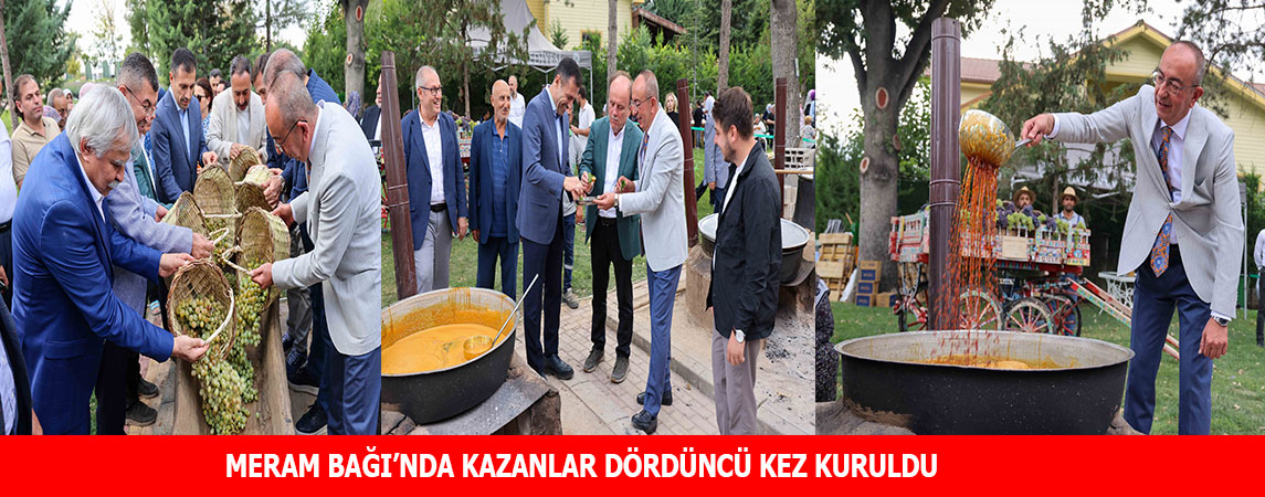 MERAM BAĞI’NDA KAZANLAR DÖRDÜNCÜ KEZ KURULDU