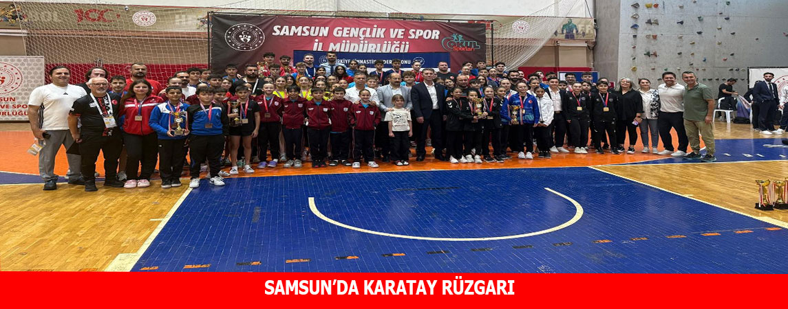 SAMSUN’DA KARATAY RÜZGARI