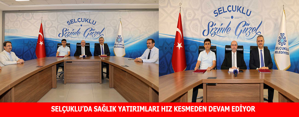 SELÇUKLU’DA SAĞLIK YATIRIMLARI HIZ KESMEDEN DEVAM EDİYOR