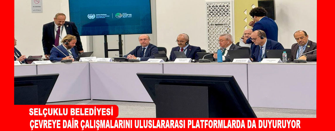 SELÇUKLU BELEDİYESİ ÇEVREYE DAİR ÇALIŞMALARINI ULUSLARARASI PLATFORMLARDA DA DUYURUYOR