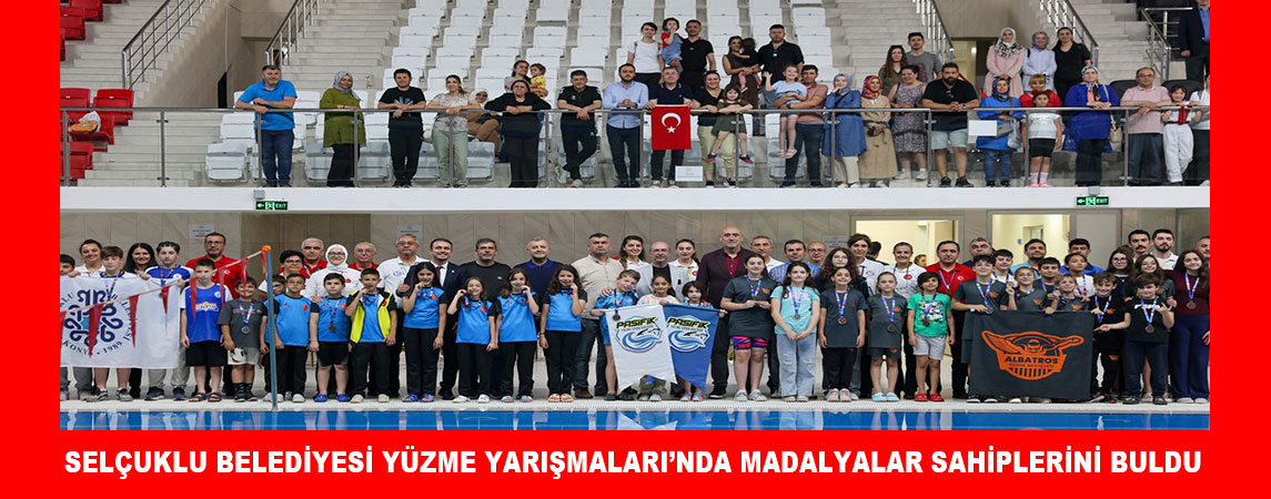 SELÇUKLU BELEDİYESİ YÜZME YARIŞMALARI’NDA MADALYALAR SAHİPLERİNİ BULDU