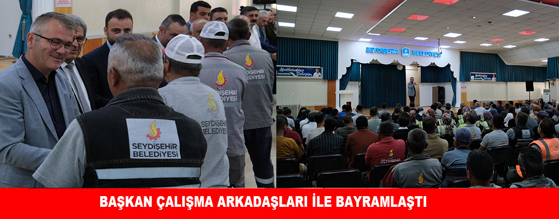 BAŞKAN ÇALIŞMA ARKADAŞLARI İLE BAYRAMLAŞTI