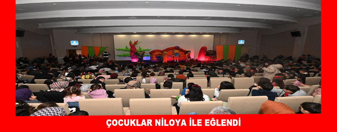 ÇOCUKLAR NİLOYA İLE EĞLENDİ