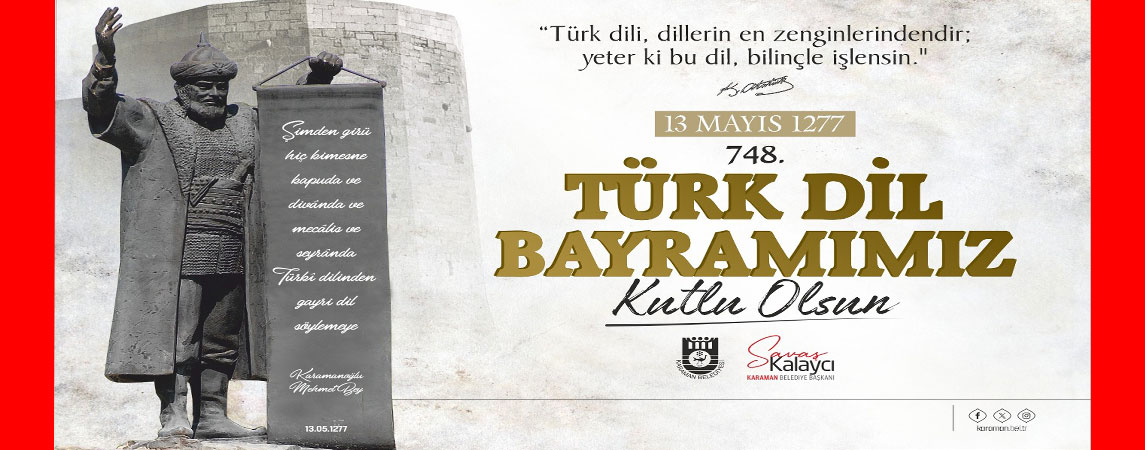 BELEDİYE BAŞKANI SAVAŞ KALAYCI’NIN TÜRK DİL BAYRAMI VE YUNUS EMRE'Yİ ANMA ETKİNLİKLERİ MESAJI