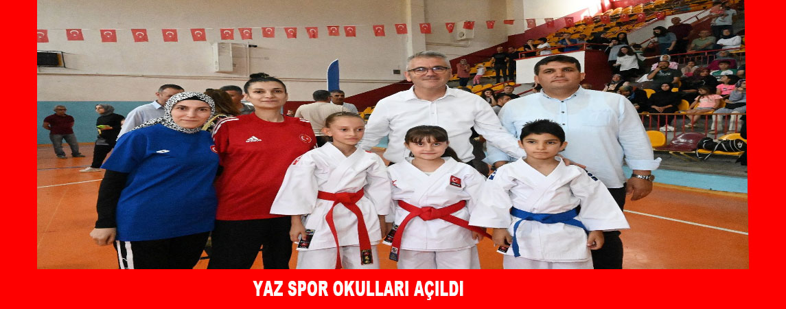 YAZ SPOR OKULLARI AÇILDI